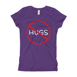 No Hugs Don't Touch Me Introvert Personal Space PSA Girl's Princess T-Shirt + House Of HaHa Best Cool Funniest Funny Gifts