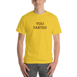 You Farted T-Shirt + House Of HaHa Best Cool Funniest Funny Gifts