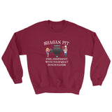 Shagan Pit Feel Confident with Your Meat in our Hands Sweatshirt + House Of HaHa Best Cool Funniest Funny Gifts