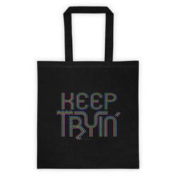 Keep Tryin' Triathlon Training Motivational Perseverance Tote Bag + House Of HaHa Best Cool Funniest Funny Gifts