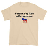 Doesn't Play Well with Jackasses Republican GOP Trump Men's Short Sleeve T-shirt + House Of HaHa Best Cool Funniest Funny Gifts
