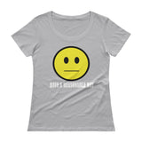 Have A Reasonable Day Ladies' Scoopneck T-Shirt - House Of HaHa