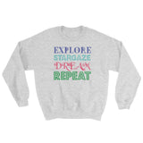 Explore Stargaze Dream Repeat Sweatshirt + House Of HaHa Best Cool Funniest Funny Gifts