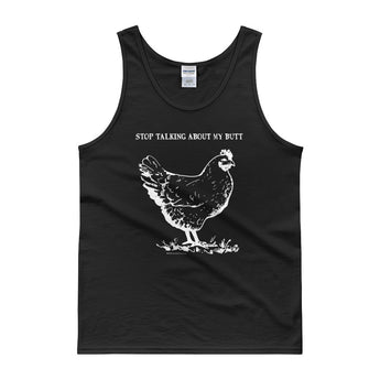 Guess What? Stop Talking about My Chicken Butt Men's Tank Top + House Of HaHa Best Cool Funniest Funny Gifts
