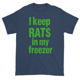 I keep RATS in my freezer Snake Breeder Herpetology Short sleeve T-shirt + House Of HaHa Best Cool Funniest Funny Gifts