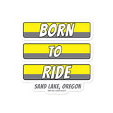 Born to Ride Sand Lake Oregon ATV Bubble-free stickers + House Of HaHa Best Cool Funniest Funny Gifts
