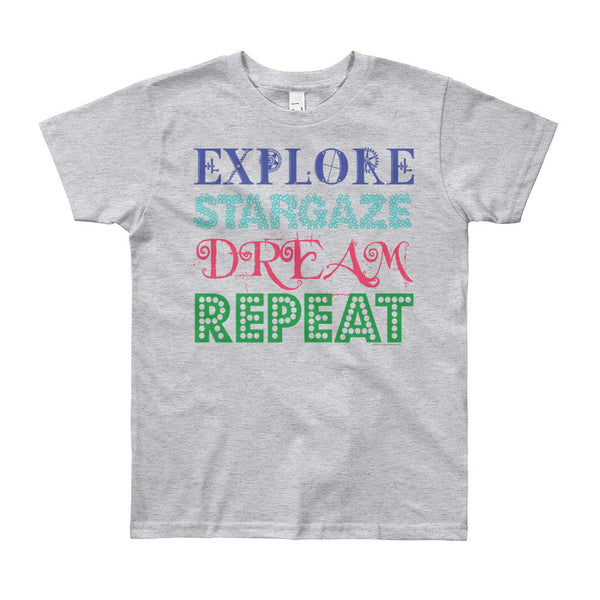 Explore Stargaze Dream Repeat Youth Short Sleeve T-Shirt - Made in USA + House Of HaHa Best Cool Funniest Funny Gifts