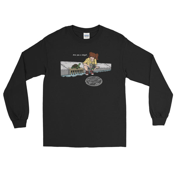 April in New York TMNT Are You a Ninja? Sewer Turtle Men's Long Sleeve T-Shirt + House Of HaHa Best Cool Funniest Funny Gifts