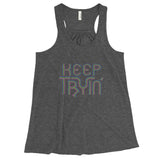 Keep Tryin' Triathlon Training Motivational Perseverance Women's Flowy Racerback Tank Top + House Of HaHa Best Cool Funniest Funny Gifts