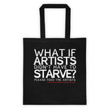 Starving Artist What If Artists Didn't Have to Starve Double Sided Print Tote Bag + House Of HaHa Best Cool Funniest Funny Gifts