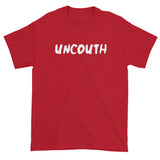 Uncouth Anti Conformity No Manners Rude Funny Saying Men's Short Sleeve T-Shirt + House Of HaHa Best Cool Funniest Funny Gifts