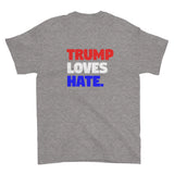 Love Trumps Hate Trump Loves Hate Men's Short Sleeve Double Sided T-Shirt + House Of HaHa Best Cool Funniest Funny Gifts