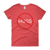 No Hugs Don't Touch Me Introvert Personal Space PSA Women's Short Sleeve T-Shirt + House Of HaHa Best Cool Funniest Funny Gifts