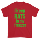 I keep RATS in my freezer Snake Breeder Herpetology Short sleeve T-shirt + House Of HaHa Best Cool Funniest Funny Gifts