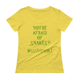 You're Afraid of Snakes? Funny Herpetology Herper Ladies' Scoopneck T-Shirt + House Of HaHa Best Cool Funniest Funny Gifts