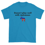 Doesn't Play Well with Jackasses Republican GOP Trump Men's Short Sleeve T-shirt + House Of HaHa Best Cool Funniest Funny Gifts