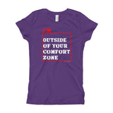 I'm Outside of Your Comfort Zone Non Conformist Girl's Princess T-Shirt + House Of HaHa Best Cool Funniest Funny Gifts