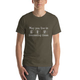 May You Live in Interesting Times Unisex Short-Sleeve T-Shirt for Musicians + House Of HaHa Best Cool Funniest Funny Gifts