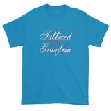 Tattooed Grandma Awesome Granny Ink Tattoos Script Short Sleeve T-Shirt + House Of HaHa Best Cool Funniest Funny Gifts