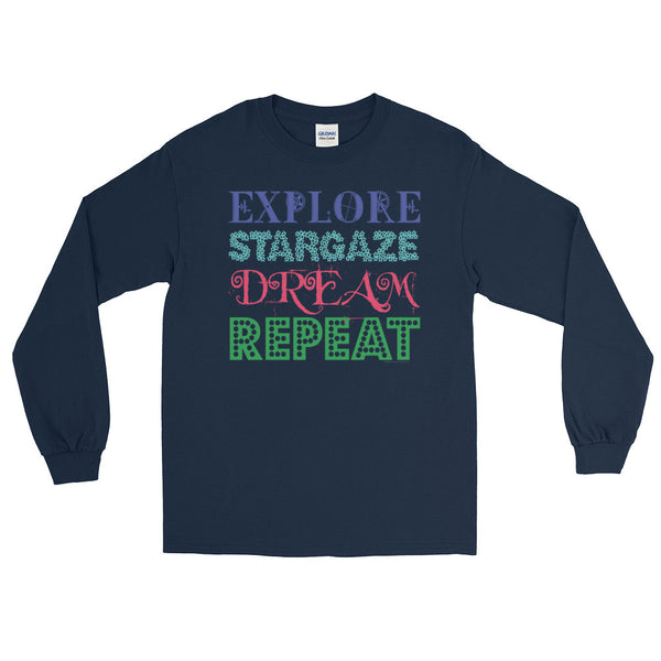 Explore Stargaze Dream Repeat Men's Long Sleeve T-Shirt + House Of HaHa Best Cool Funniest Funny Gifts