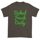 Baked Fresh Daily Weed Marijuana Cannabis Pot 420 Men's T-Shirt - House Of HaHa