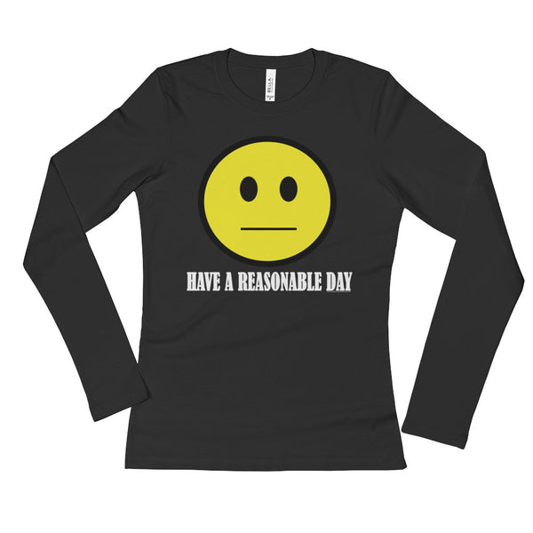 Have A Reasonable Day Women's Long Sleeve T-Shirt - House Of HaHa