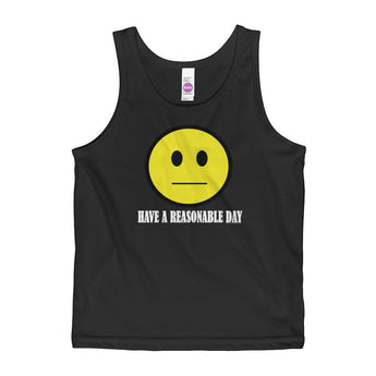 Have A Reasonable Day Kids' Tank Top - Made in USA - House Of HaHa