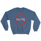 No Hugs Don't Touch Me Introvert Personal Space PSA Sweatshirt + House Of HaHa Best Cool Funniest Funny Gifts