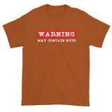 Warning: May Contain Nuts Men's Short Sleeve T-Shirt + House Of HaHa Best Cool Funniest Funny Gifts