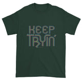 Keep Tryin' Triathlon Training Motivational Perseverance Men's Short Sleeve T-shirt + House Of HaHa Best Cool Funniest Funny Gifts