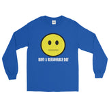 Have A Reasonable Day Long Sleeve Men's T-Shirt - House Of HaHa