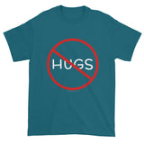 No Hugs Don't Touch Me Introvert Personal Space PSA Short Sleeve T-shirt + House Of HaHa Best Cool Funniest Funny Gifts