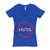 No Hugs Don't Touch Me Introvert Personal Space PSA Women's V-Neck T-Shirt + House Of HaHa Best Cool Funniest Funny Gifts