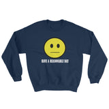 Have A Reasonable Day Men's Sweatshirt - House Of HaHa