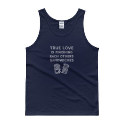 True Love is Finishing Each Other's Sandwiches Tank Top + House Of HaHa Best Cool Funniest Funny Gifts