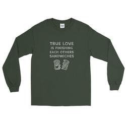 True Love is Finishing Each Other's Sandwiches Long Sleeve T-Shirt + House Of HaHa Best Cool Funniest Funny Gifts