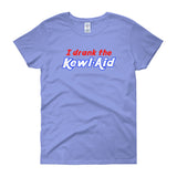 I Drank the Kewl Aid Psychedelic LSD Women's Short Sleeve T-Shirt + House Of HaHa Best Cool Funniest Funny Gifts
