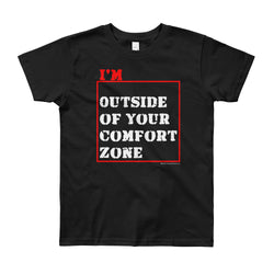 I'm Outside of Your Comfort Zone Non Conformist Youth Short Sleeve T-Shirt - Made in USA + House Of HaHa Best Cool Funniest Funny Gifts