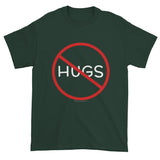 No Hugs Don't Touch Me Introvert Personal Space PSA Short Sleeve T-shirt + House Of HaHa Best Cool Funniest Funny Gifts