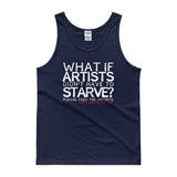 Starving Artist What If Artists Didn't Have to Starve Tank Top + House Of HaHa Best Cool Funniest Funny Gifts