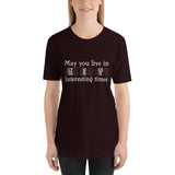 May You Live in Interesting Times Unisex Short-Sleeve T-Shirt for Musicians + House Of HaHa Best Cool Funniest Funny Gifts