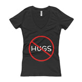 No Hugs Don't Touch Me Introvert Personal Space PSA Women's V-Neck T-Shirt + House Of HaHa Best Cool Funniest Funny Gifts