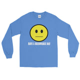 Have A Reasonable Day Long Sleeve Men's T-Shirt - House Of HaHa