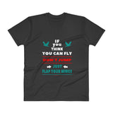 If you think you can fly DON'T JUMP Flap Your Wings V-Neck T-Shirt + House Of HaHa Best Cool Funniest Funny Gifts