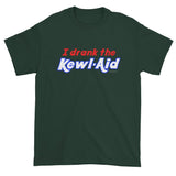 I Drank the Kewl Aid Psychedelic LSD Men's Short sleeve t-shirt + House Of HaHa Best Cool Funniest Funny Gifts