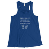 True Love is Finishing Each Other's Sandwiches Women's Flowy Racerback Tank + House Of HaHa Best Cool Funniest Funny Gifts