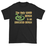 Good Human Pro Snake Tolerance Herpetology Herper Men's Short Sleeve T-Shirt + House Of HaHa Best Cool Funniest Funny Gifts