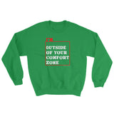 I'm Outside of Your Comfort Zone Non Conformist Sweatshirt + House Of HaHa Best Cool Funniest Funny Gifts