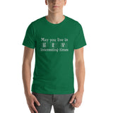 May You Live in Interesting Times Unisex Short-Sleeve T-Shirt for Musicians + House Of HaHa Best Cool Funniest Funny Gifts