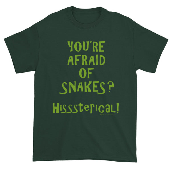 You're Afraid of Snakes? Funny Herpetology Herper Men's Short Sleeve T-shirt + House Of HaHa Best Cool Funniest Funny Gifts